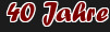 40 Jahre