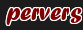 pervers